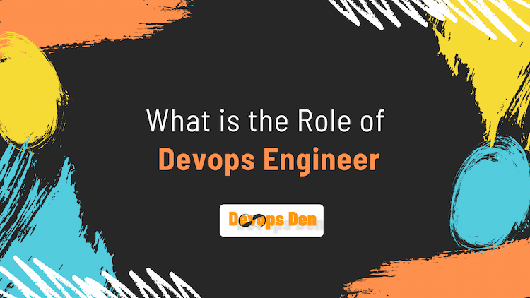 What is Role of Devops Engineer