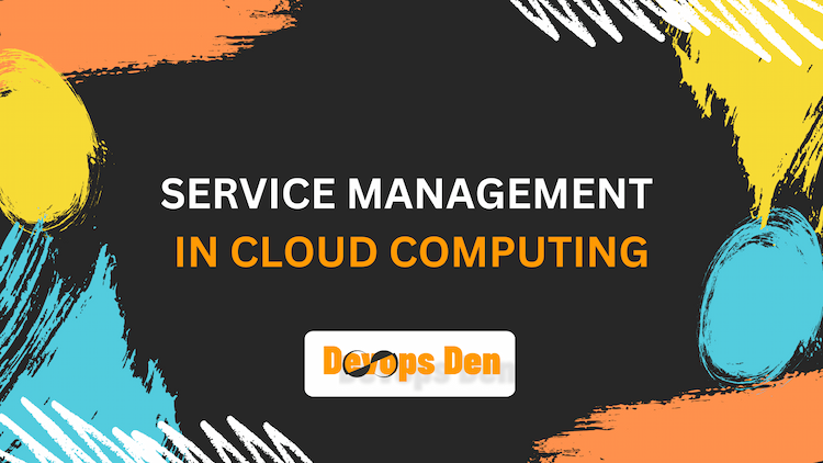 Service Management in Cloud Computing