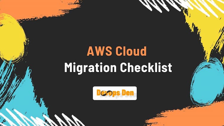 AWS Cloud Migration Checklist