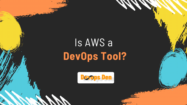 Is AWS a DevOps Tool?