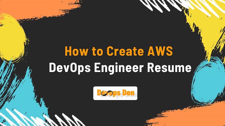 How to Create AWS DevOps Engineer Resume