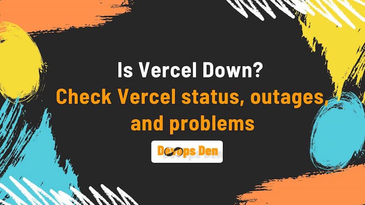 Is Vercel Down