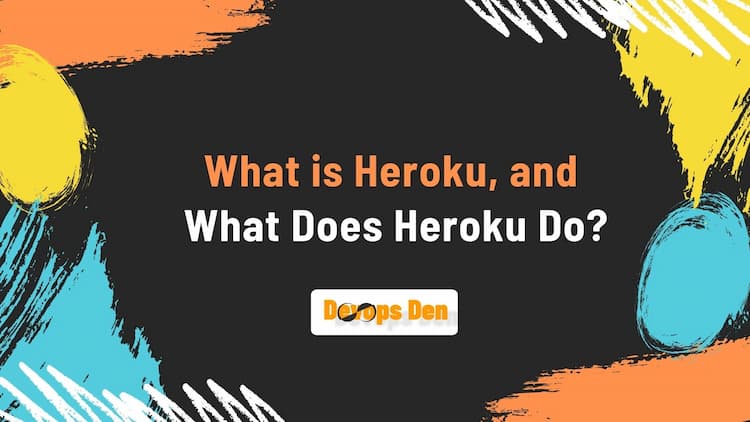 What is Heroku, and What Does Heroku Do