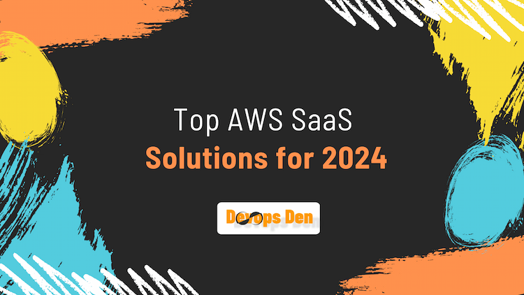 Top AWS SaaS Solutions for 2024