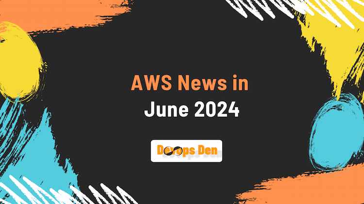 AWS News in June 2024