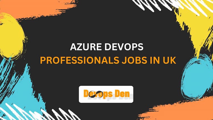 Azure DevOps Professionals Jobs in UK