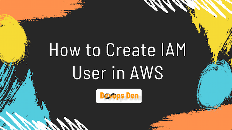 Create IAM User in AWS